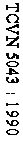 Text Box: TCVN 5043 : 1990